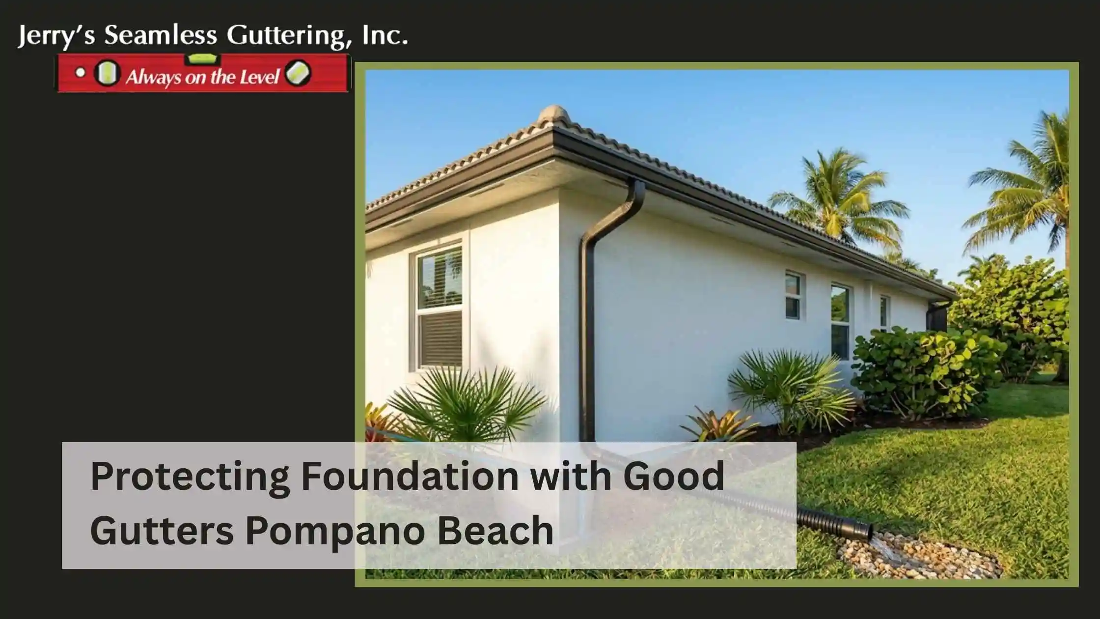 Protecting Foundation with Good Gutters Pompano Beach