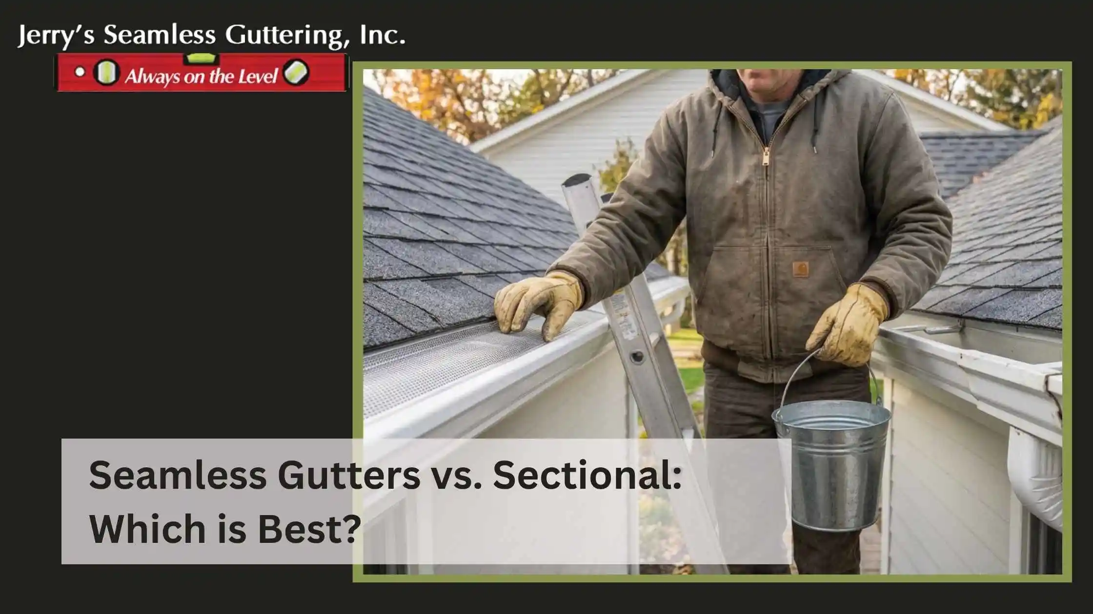 Seamless Gutters vs. Sectional Which is Best