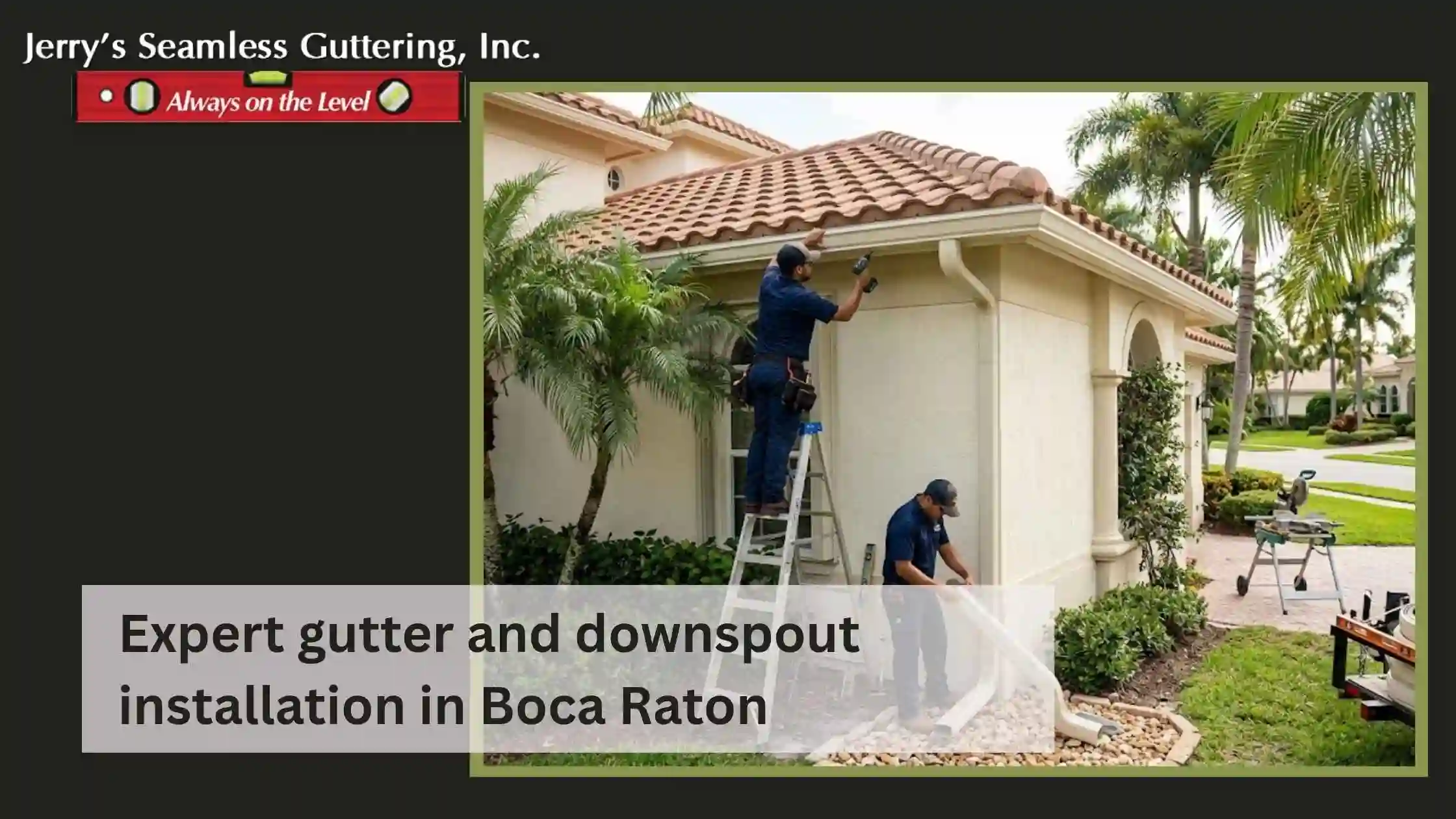 Expert gutter and downspout installation in Boca Raton